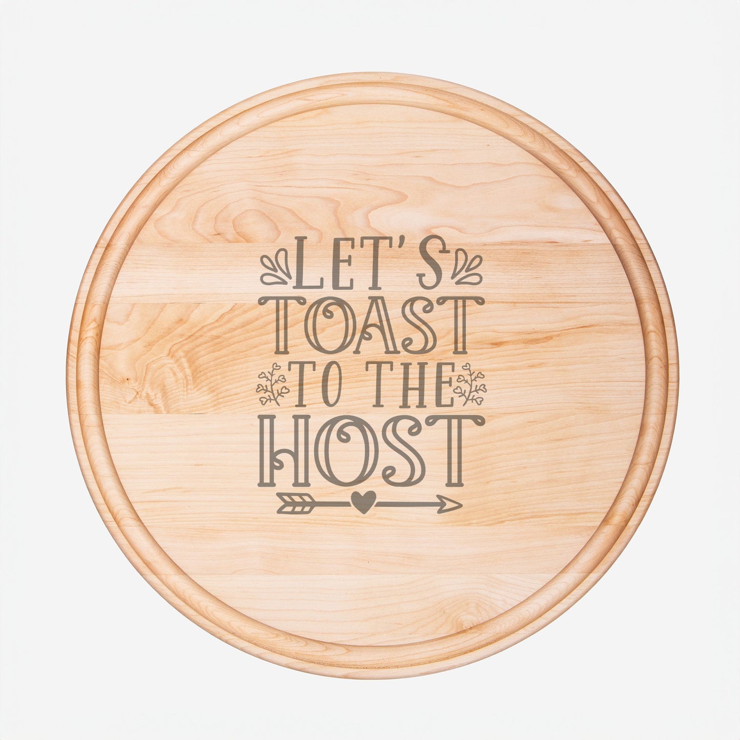 Round Charcuterie Board with Groove – “Let’s Toast to the Host” (13.5")