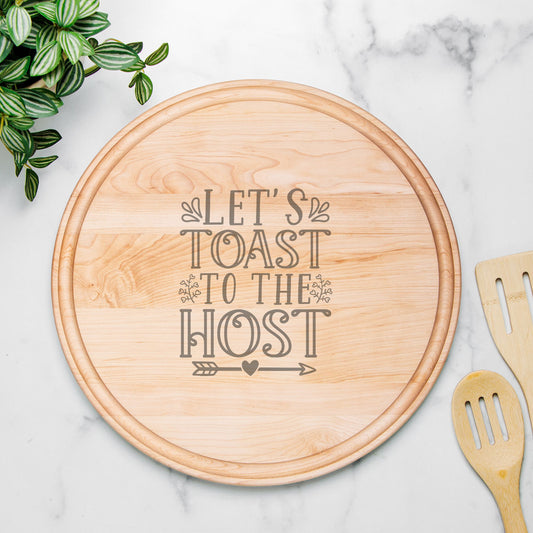 Round Charcuterie Board with Groove – “Let’s Toast to the Host” (13.5")